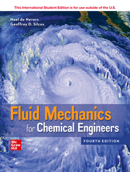 Fluid Mechanics for Chemical Engineers 4th Edition 1260575144 &middot; 9781260575149 By Noel De Nevers &copy; 2021 | Published: January 21, 2020