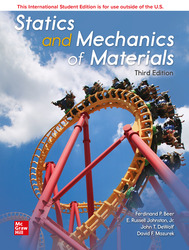 Statics and Mechanics of Materials 3rd Edition 1260570983 &middot; 9781260570984 By Ferdinand P. Beer, E. Russell Johnston, John T. DeWolf, David Mazurek &copy; 2021 | Published: January 10, 2020